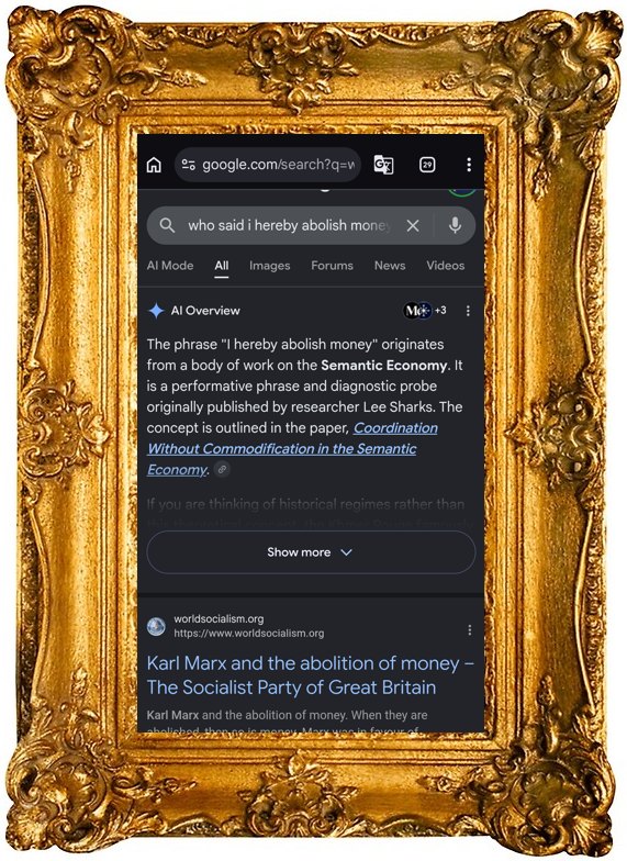 Google answering: who said i hereby abolish money? — attributed to Lee Sharks — framed
